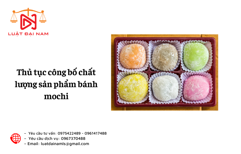 Thủ tục công bố chất lượng sản phẩm bánh mochi