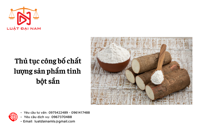 Thủ tục công bố chất lượng sản phẩm tinh bột sắn