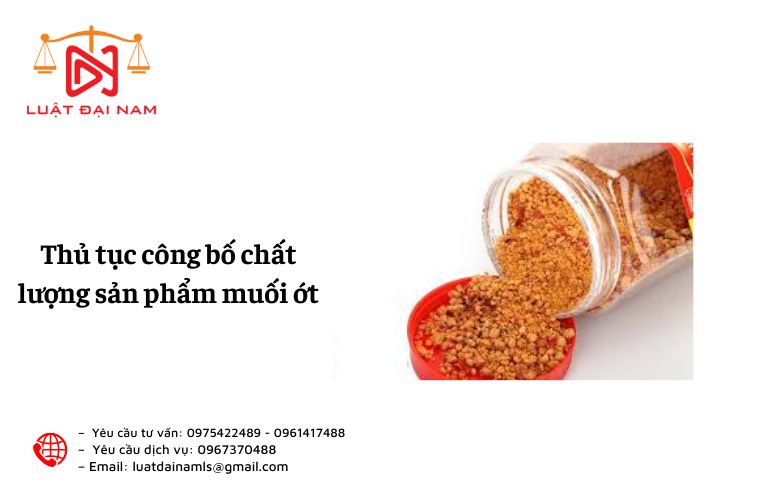 Thủ tục công bố chất lượng sản phẩm muối ớt