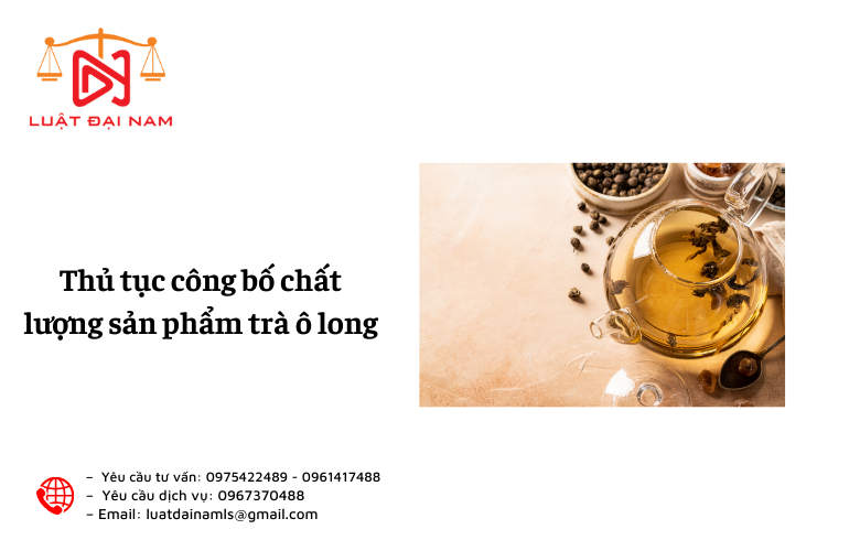 Thủ tục công bố chất lượng sản phẩm trà ô long