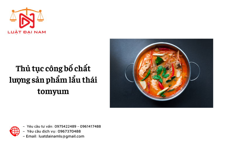 Thủ tục công bố chất lượng sản phẩm lẩu thái tomyum