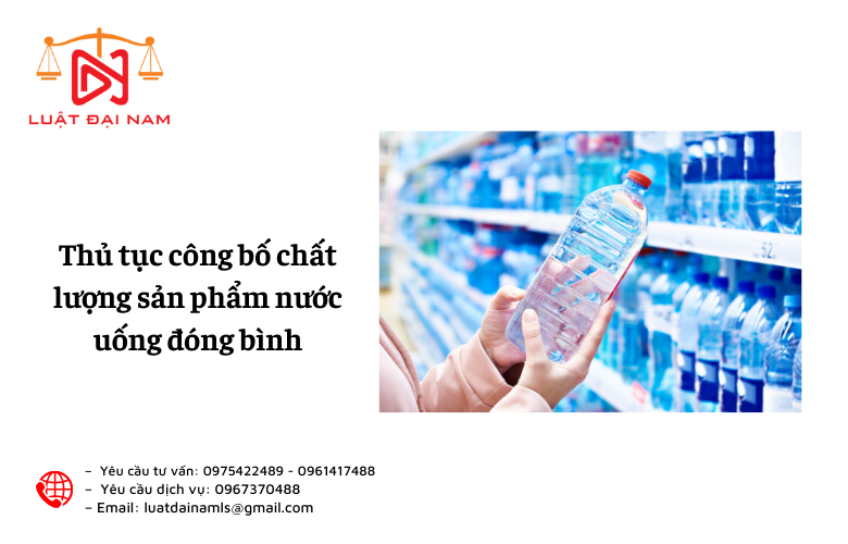 Thủ tục công bố chất lượng sản phẩm nước uống đóng bình