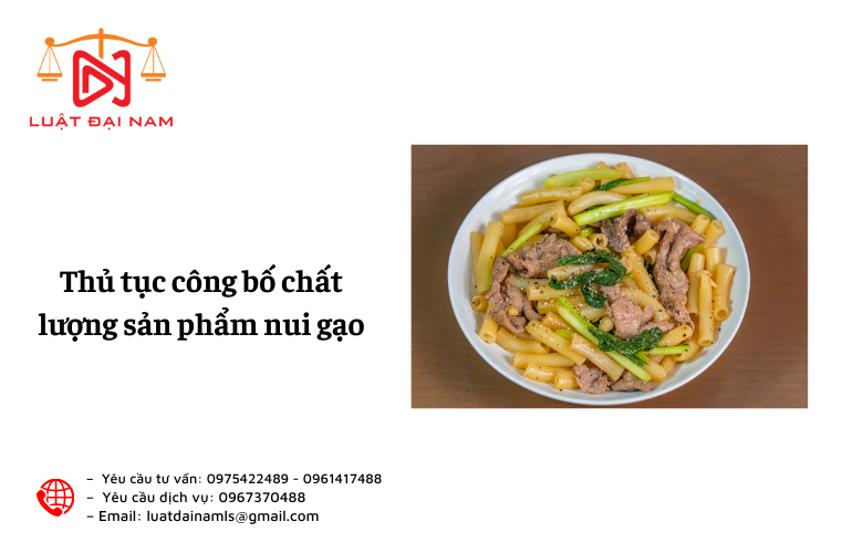 Thủ tục công bố chất lượng sản phẩm nui gạo