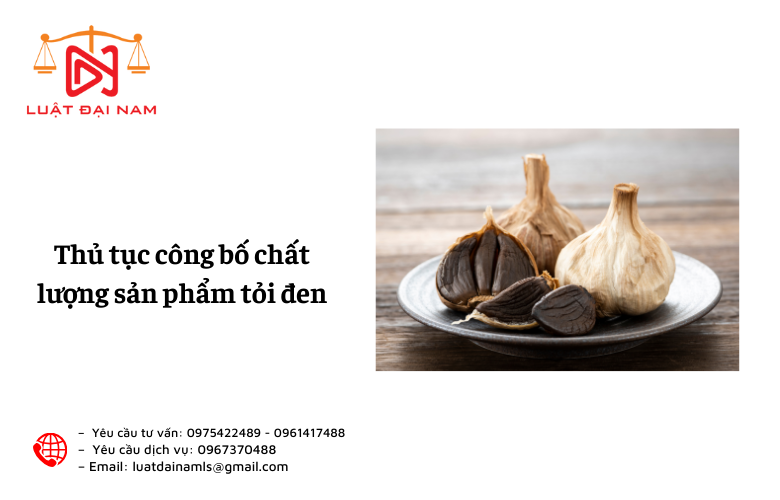 Thủ tục công bố chất lượng sản phẩm tỏi đen