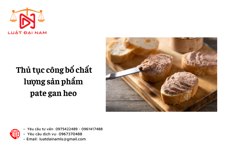 Thủ tục công bố chất lượng sản phẩm pate gan heo 