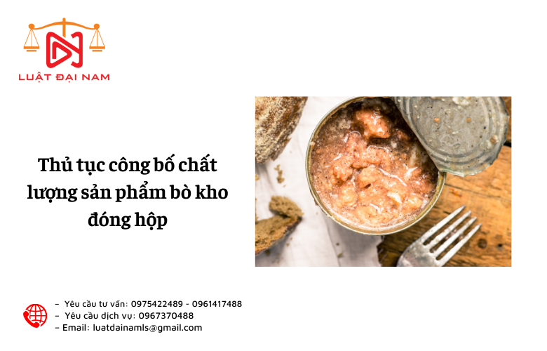 Thủ tục công bố chất lượng sản phẩm bò kho đóng hộp