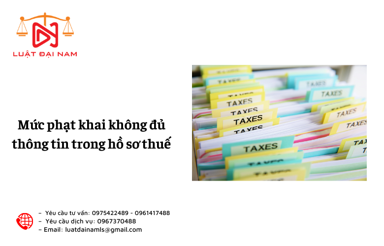 Mức phạt khai không đủ thông tin trong hồ sơ thuế