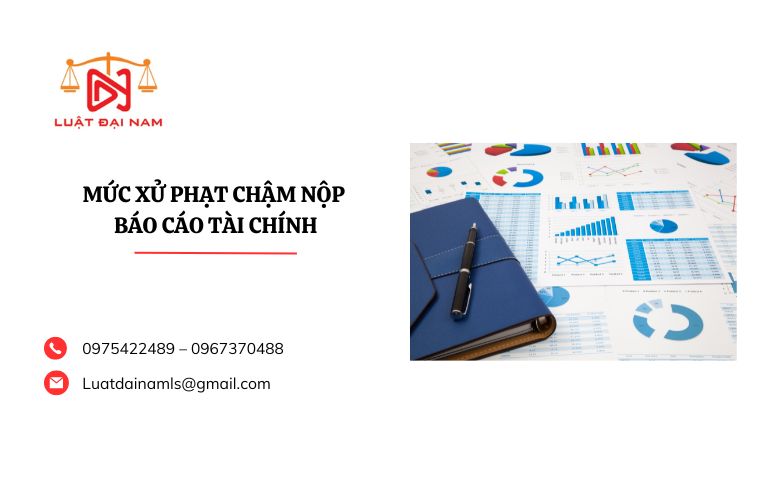 Mức xử phạt chậm nộp báo cáo tài chính